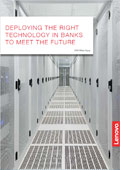 White Paper - Deploying the right technology in banks to meet the future